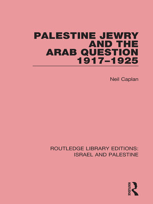 cover image of Palestine Jewry and the Arab Question, 1917-1925 (RLE Israel and Palestine)